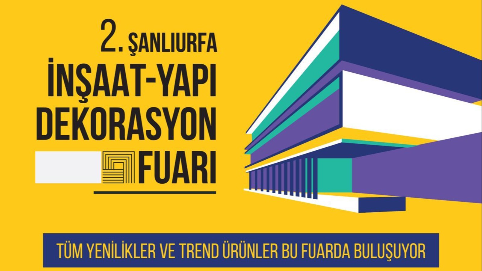  2. Şanlıurfa İnşaat-Yapı Dekorasyon Fuarı