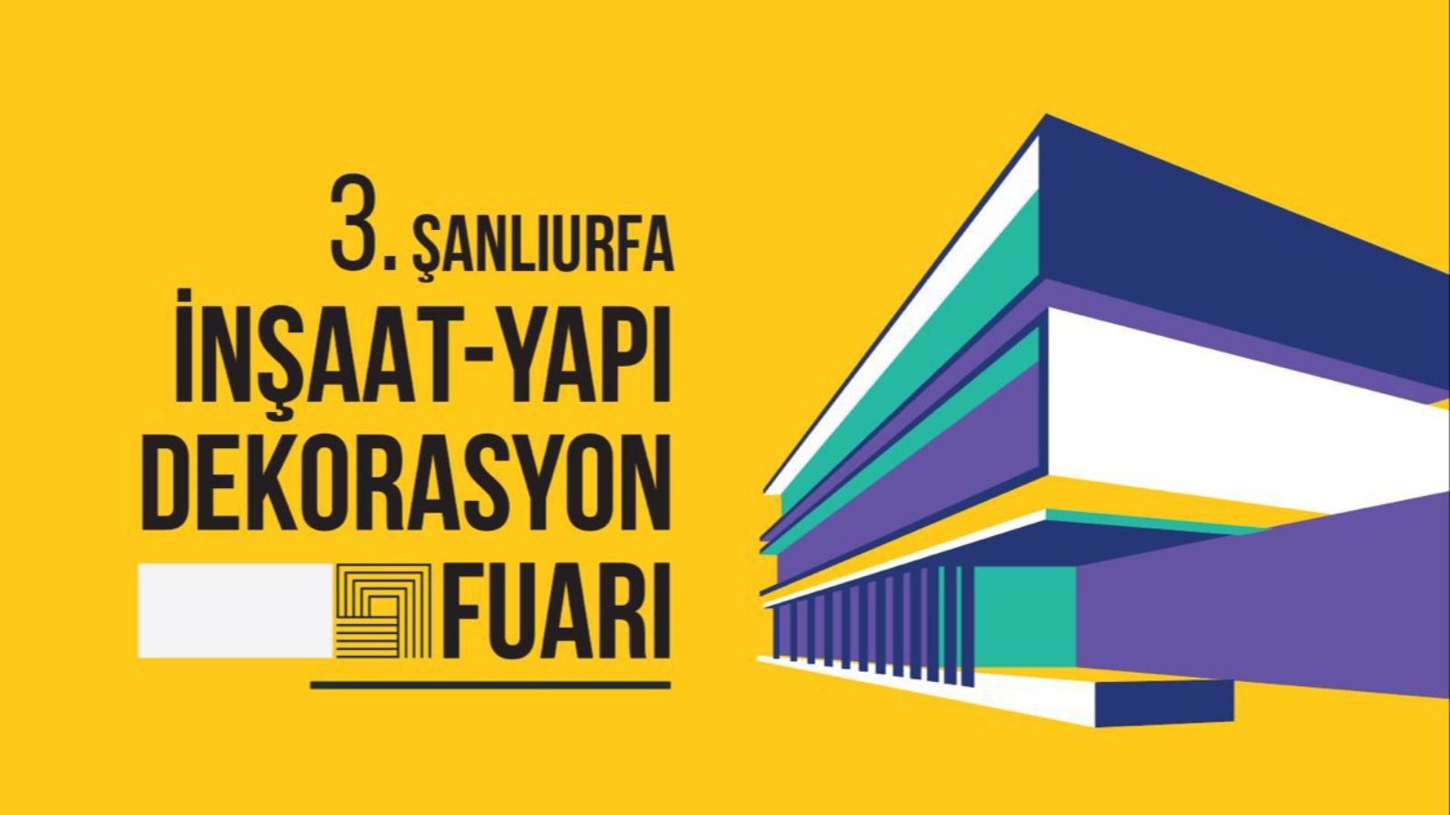 3. Şanlıurfa İnşaat-Yapı Dekorasyon Fuarı