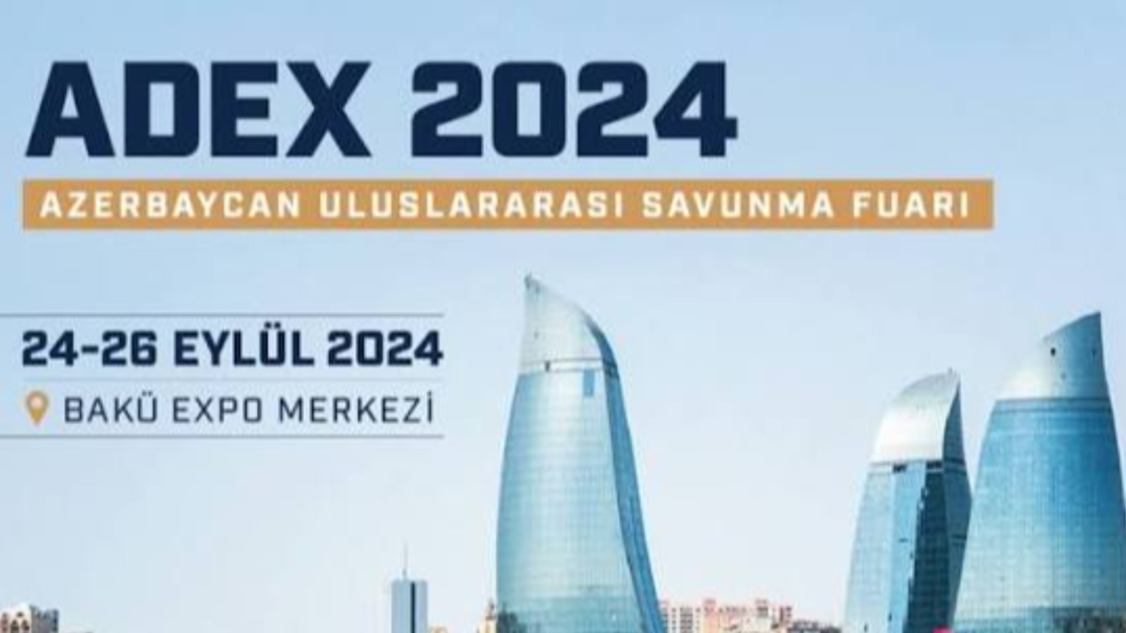 Bakü ADEX 2024 Uluslararası Savunma Fuarı